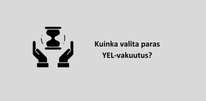 Kuinka valita paras YEL-vakuutus?